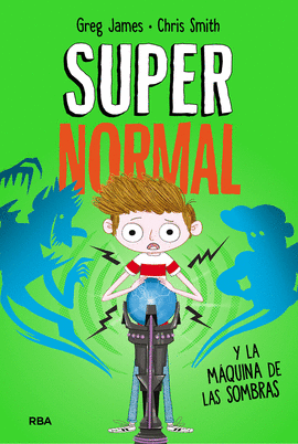 SUPERNORMAL 3. SUPERNORMAL Y LA MQUINA DE LA SOMBRAS