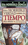 ESA HORRIBLE VERDAD SOBRE EL TIEMPO -ESA HORRIBLE HISTORIA