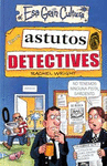 ASTUTOS DETECTIVES -ESA GRAN CULTURA