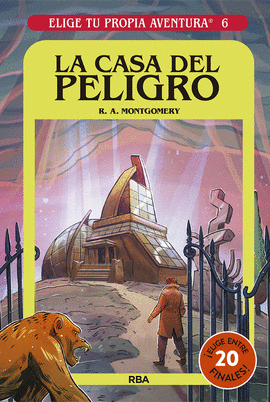 ELIGE TU PROPIA AVENTURA 6 - LA CASA DEL PELIGRO