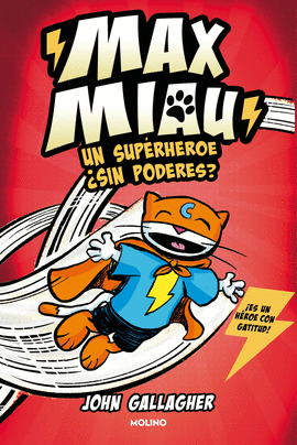 MAX MIAU 2 - UN SUPERHROE SIN PODERES