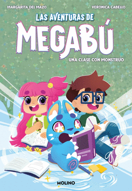 LAS AVENTURAS DE MEGAB� 2 - UNA CLASE CON MONSTRUO