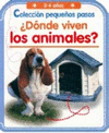 DONDE VIVEN LOS ANIMALES -COLECCION PEQUEOS PASOS 3-4 AOS