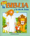 BIBLIA Y LA VIDA DE JESUS, LA