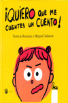 QUIERO QUE ME CUENTES UN CUENTO