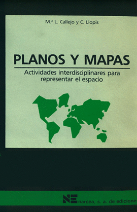 PLANOS Y MAPAS - ACTIVIDADES INTERDISCIPLINARES PARA REPRESENTAR