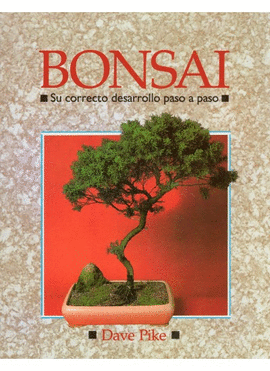 BONSAI - SU CORRECTO DESARROLLO PASO A PASO