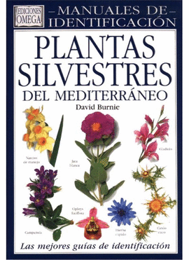 PLANTAS SILVESTRES DEL MEDITERRANEO. MANUAL IDENTIFICACION