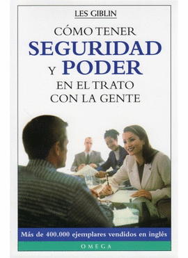COMO TENER SEGURIDAD Y PODER EN EL TRATO CON LA GENTE