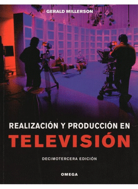 REALIZACION Y PRODUCCION EN TELEVISION 13ED