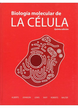 BIOLOGIA MOLECULAR DE LA CELULA 5EDICION