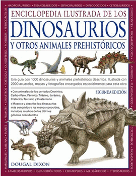 ENCICLOPEDIA ILUSTRADA DE LOS DINOSAURIOS Y OTROS ANIMALES PREHISTRICOS