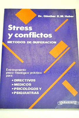 STRESS Y CONFLICTOS. METODOS DE SUPERACION