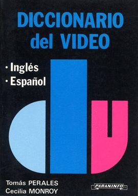 DICCIONARIO DEL VIDEO. INGLES-ESPAOL