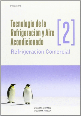 TECNOLOGIA DE REFRIGERACION Y AIRE ACONDICIONADO VOL.II
