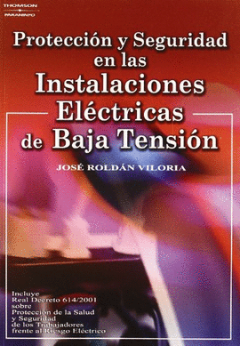 PROTECCION Y SEGURIDAD EN LAS INSTALACIONES ELECTRICAS BAJA TENSI