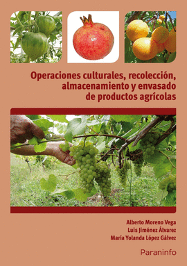 OPERACIONES CULTURALES, RECOLECCI�N, ALMACENAMIENTO Y ENVASADO DE PRODUCTOS AGR�