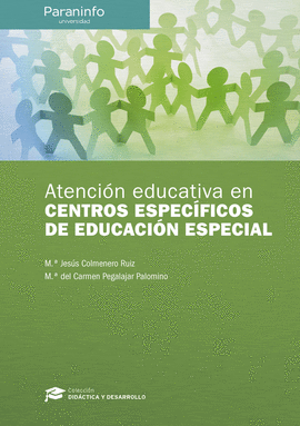 ATENCIN EDUCATIVA EN CENTROS ESPECFICOS DE EDUCACIN ESPECIAL // COLECCIN: DI
