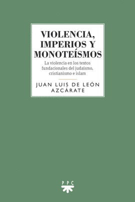 VIOLENCIA, IMPERIOS Y MONOTESMOS