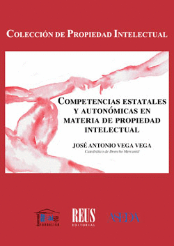 COMPETENCIAS ESTATALES Y AUTONMICAS EN MATERIA DE PROPIEDAD INTELECTUAL