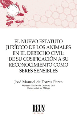 EL NUEVO ESTATUTO JURDICO DE LOS ANIMALES EN EL DERECHO CIVIL