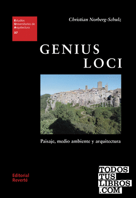 GENIUS LOCI: PAISAJE, AMBIENTE Y ARQUITECTURA
