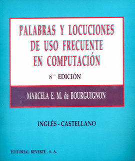 PALABRAS Y LOCUCIONES DE USO FRECUENTE EN COMPUTACION 8 EDICC.