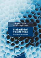 PROBABILIDAD Y ESTADISTICA.LA CIENCIA DE LA INCERTIDUMBRE
