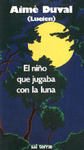 EL NI�O QUE JUGABA CON LA LUNA