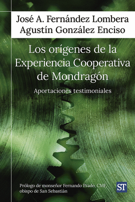 LOS ORGENES DE LA EXPERIENCIA COOPERATIVA DE MONDRAGN