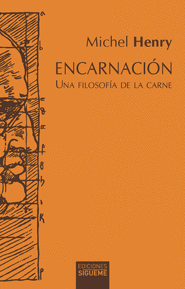 ENCARNACION. UNA FILOSOFIA DE LA CARNE