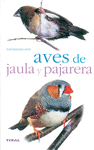 AVES DE JAULA Y PAJARERA (TIKAL)