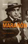 GREGORIO MARAON. RADIOGRAFIA DE UN LIBERAL