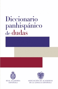 DICCIONARIO PANHISPANICO DE DUDAS