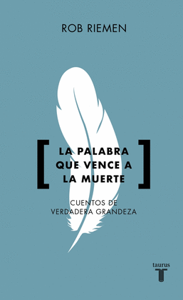 PALABRA QUE VENCE A LA MUERTE