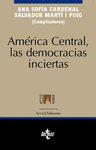 AMERICA CENTRAL,LAS DEMOCRACIAS INCIERTAS
