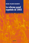 LA REFORMA PENAL ESPAOLA DE 2003