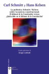 LA POLEMICA SCHMITT / KELSEN SOBRE LA JUSTICIA CONSTITUCIONAL: EL