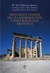 HISTORIA Y TEORIA DE LA CONSERVACION Y RESTAURACION ARTISTICA