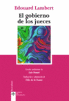 EL GOBIERNO DE LOS JUECES Y LA LUCHA CONTRA LA LEGISLACION SOCIAL