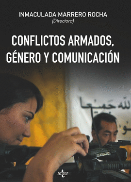 CONFLICTOS ARMADOS, G�NERO Y COMUNICACI�N