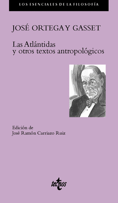 LAS ATLANTIDAS Y OTROS ESCRITOS ANTROPOLGICOS