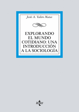 EXPLORANDO EL MUNDO COTIDIANO: UNA INTRODUCCIN A LA SOCIOLOGA