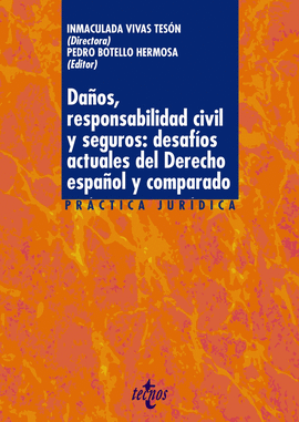 DAOS, RESPONSABILIDAD CIVIL Y SEGUROS: DESAFOS ACTUALES DEL DERECHO ESPAOL Y