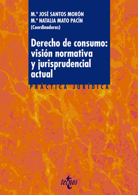 DERECHO DE CONSUMO: VISIN NORMATIVA Y JURISPRUDENCIAL ACTUAL