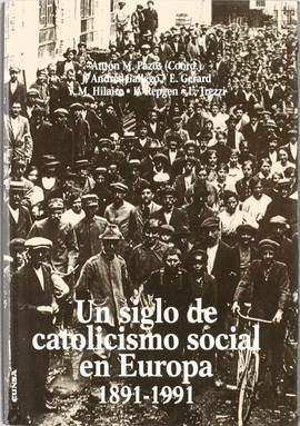 UN SIGLO DE CATOLICISMO SOCIAL EN EUROPA 1891-1991
