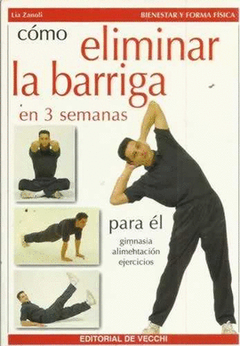 COMO ELIMINAR LA BARRIGA EN 3 SEMANAS -PARA EL