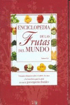 ENCICLOPEDIA DE LAS FRUTAS DEL MUNDO