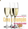 CAVA Y CHAMPAN . LOS REYES DE LA BURBUJA