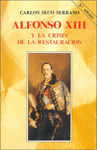 ALFONSO XIII Y LA CRISIS DE LA RESTAURACION
